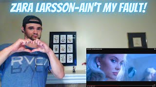 Zara Larsson-Ain't My Fault l REACTION!
