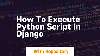 how to execute python script in django