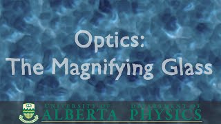 PHYS 130 Optics: The Magnifying Glass