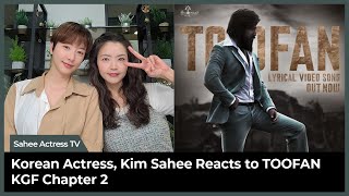 Korean Actress Reacts To Toofan Lyrical Hindi | KGF Chapter 2 | Rocking Star Yash |Prashanth Neel