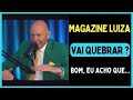 LUCIANO HANG DA HAVAN FALA SOBRE MAGAZINE LUIZA