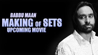 Making of Sets for upcoming film of Babbu Maan
