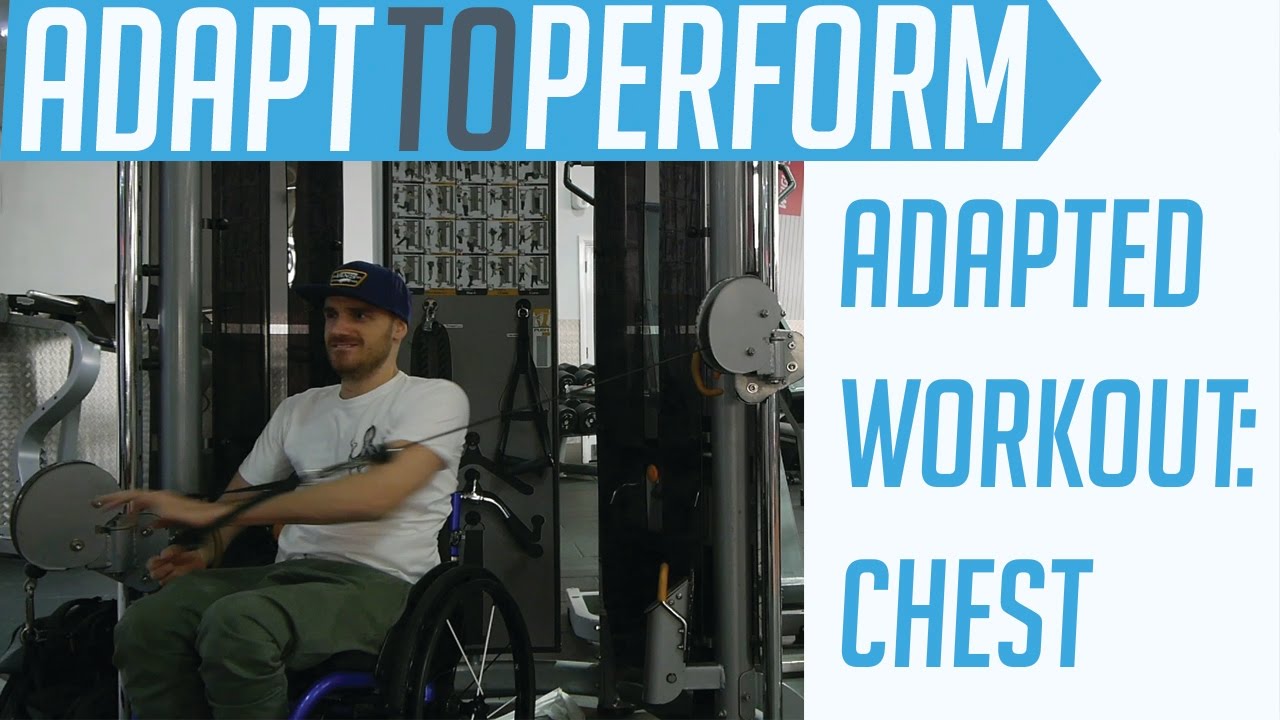 Adapted Workout Chest Youtube