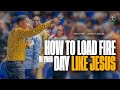 How to Load Fire in Your Day Like Jesus | Prophet Uebert Angel
