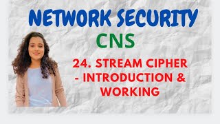 #24 Stream Cipher - Working with Example |CNS|