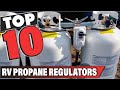 Best RV Propane Regulator In 2024 - Top 10 RV Propane Regulators Review