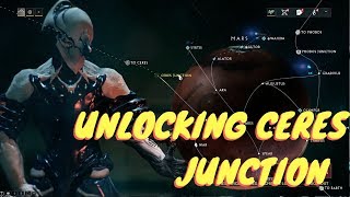 Warframe: How to Unlock Ceres Junction | A Ceres Junction Unlock Guide