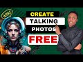 How To Create Talking Photos For Free | Make Photos Talk With a Free AI | Create Talking Image Video