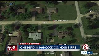 One person dead in Hancock County house fire