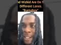 I And Wizkid Are On Two Different Lanes, says Burnaboy #shorts