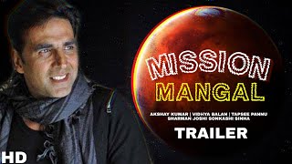 Mission Mangal Trailer OUT NOW | Akshay Kumar, Vidhya Balan, Tapsee pannu, Sonkashi Sinha