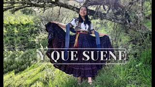 Y QUE SUENE | Chilena | Nelshon Cirilo alberto | Sandy Xaam Kiixy Ëëpë |