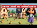 Princess Zainab and the Healing Bird/ Inspirational Story