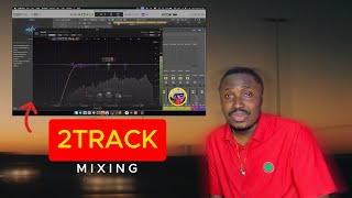 2Track Mixing Tutorials | Logic Pro X (Part 1)