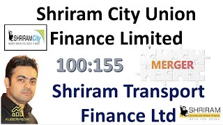 Shriram City Union Finance Limited  \u0026 Shriram Transport Finance Ltd - AMALGAMATION or MERGER