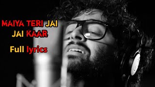 MAIYA TERI JAI JAIKAAR lyrics| Arijit Singh Jeet ganguli Gurmeet Choudhry | Navratri special