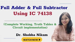 Full Adder & Full Subtractor Using IC74138 | Complete Working, Truth Table & Circuit implementation!