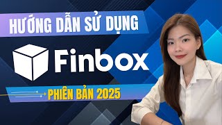 HƯỚNG DẪN SỬ DỤNG FINBOX - PHIÊN BẢN 2025