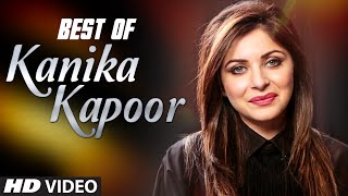 BEST of KANIKA KAPOOR | HINDI SONGS |  JUKEBOX | T-Series