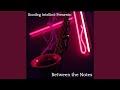 Between the Notes
