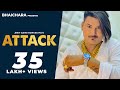 AMIT SAINI ROHTAKIYA || ATTACK || Full Song || New Haryanvi Songs Haryanavi 2020 || Bhaichara