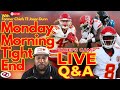 Monday Morning Tight End Ep. 49 - Preseason Chat & LIVE Q&A: The Latest Chiefs Camp Hot Takes