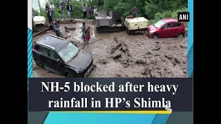 NH-5 blocked after heavy rainfall in HP’s Shimla