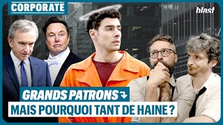 GRANDS PATRONS : MAIS POURQUOI TANT DE HAINE ?