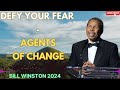 Dr. Bill Winston Message 2024 | Defy Your Fear - Agents of Change