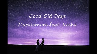 和訳 Good Old Days / Macklemore feat. Kesha