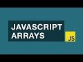 JavaScript Arrays Tutorial - Getting Started