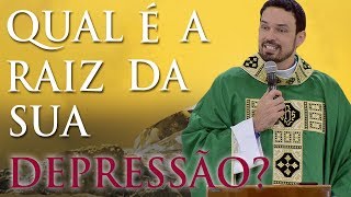 Qual é a raiz da sua depressão? - Pe. Adriano Zandoná (04/02/18)