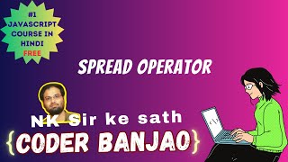 Learn JavaScript | Arrays Basic | Spread Operator | Coder Banjao
