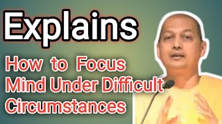 Swami Sarvapriyananda Explains How to Focus Mind Under Difficult Circumstances #motivaiton