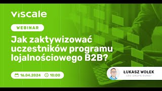 Jak zaktywizować uczestników programu lojalnościowego B2B?