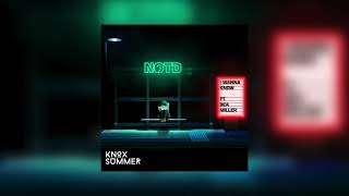 NOTD feat. Bea Miller - I Wanna Know (Knox Sommer Remix)