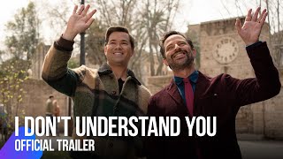 I Don't Understand You | Official Trailer