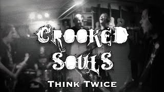 Crooked Souls – Think Twice