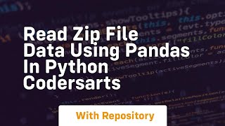 read zip file data using pandas in python codersarts