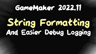 String Formatting in GameMaker 2022.11