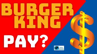 How Much Does Burger King Pay?
