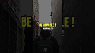 Be Humble😇Be Awesome🔥#shorts #motivation #inspirationalquotes #begreat #humility