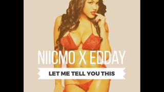 Niicmo x Edday - Let Me Tell You this #2016