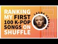 Ranking My First 100 K-POP Songs on Shuffle - Laura Version