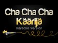 Käärijä - Cha Cha Cha (Karaoke Version)