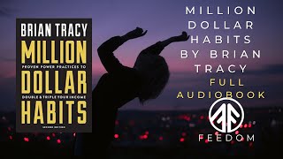 MILLION DOLLAR HABITS by Brian Tracy - FULL AUDIOBOOK