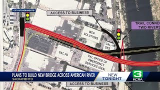 Proposed bridge would connect downtown Sacramento, Natomas