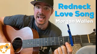 Redneck Love Song | Morgan Wallen | Beginner Guitar Lesson