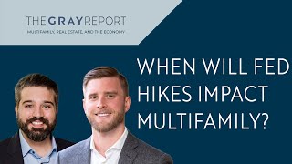 When Will Fed Hikes Impact Multifamily?
