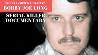 Serial Killer Documentary: Bobby Joe Long (The Classified Ad Rapist)